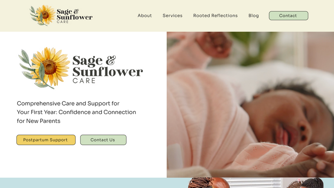 Sage & Sunflower Care: Sage & Sunflower Care is a postpartum and lactation support agency founded by Teresa Jennings, IBCLC, rooted in cultural competence, compassion, and representation. For this project, I designed a warm, welcoming website that speaks to the agency’s mission of empowering families during the fourth trimester and beyond. Built on Wix, the site features custom service pages, testimonials, and SEO-friendly copy, all wrapped in a calming, pastel-toned visual identity that reflects both professionalism and care. The result is a digital presence that helps Teresa confidently connect with new families and position her brand as a trusted, culturally informed care provider in the maternal health space.