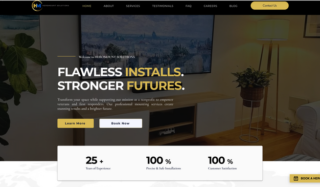 HeroMount Solutions: Industry: Professional Mounting Company.

Project Scope:
Designed and developed a responsive, user-friendly website for the company on Wix, focused on improving brand presentation, user experience, and conversion flow.

What I Delivered:
• Complete site redesign aligned with modern UX/UI standards
• Mobile-optimized layout with fast load performance
• Integration of lead capture forms / booking / e-commerce functionality
• Visual refresh using client branding (fonts, color palette, imagery)
SEO setup and all

Outcome:
Delivered a clean, professional site that enhanced user engagement, improved mobile usability, and positioned the brand more competitively in its niche.