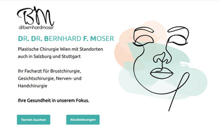DDr. Bernhard Moser: Für den plastischen Chirurgen haben wir ein komplett neues Webdesign erstellt und optimieren / erstellen nach und nach SEO Unterseiten.
www.drbernhardmoser.at