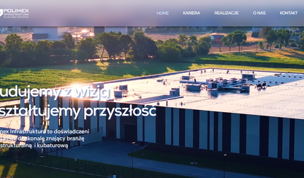 Polimex Infrastruktura Sp.z o.o.: Projekt strony wizytówki z prezentacją realizacji wielkoskalowych projektów budowalnych i projektów infrastruktury drogowej.