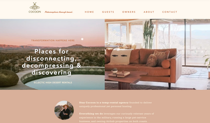 Coccoon - High Desert Rentals: A short-term Airbnb-like rental website. Developed for a super-host in the California desert. Includes featured properties, storytelling, property listings gallery, a local visitors guide, and dynamic engagement elements.