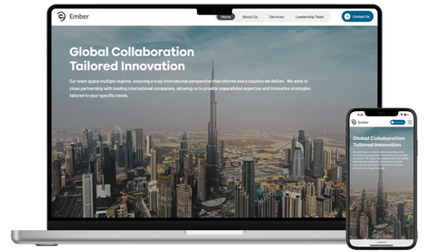 Ember: Ember is a Dubai-based company focused on integrity, excellence, and sustainability. We believe in delivering responsible, long-lasting growth through solutions that reflect our commitment to precision and high standards.

The website Designed aimed to create a sleek and modern platform that highlights Ember’s values and expertise, offering an intuitive user experience that reflects the brand’s commitment to sustainability and excellence.