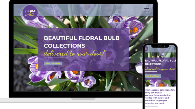 Flora While: Website, online store, and management training. Ongoing support. 