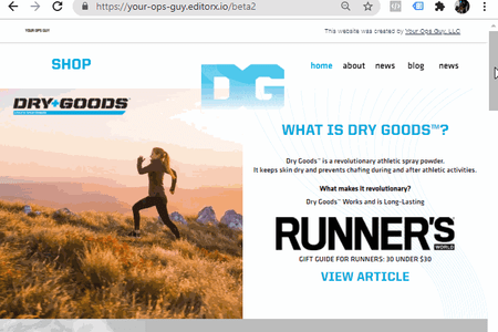Dry Goods - EditorX Version: EditorX is an advanced web design platform offered by Wix. Sites built on EditorX are scroll responsive and independently customizable for desktop, tablets and mobile devices. This version showcases an EditorX design of DryGoods.com.