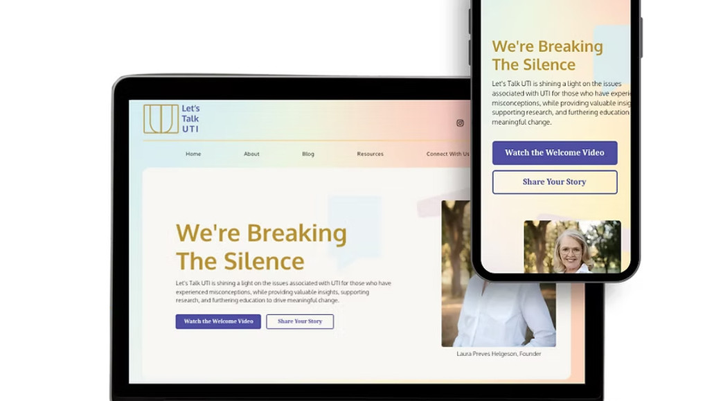 Let's Talk UTI: Client: Let's Talk UTI — patient advocacy nonprofit/resource for UTI awareness
Role: Full design + build (new site from scratch)
Platform: Wix
Deliverables: New site — homepage, blog, resource library, support groups directory, newsletter/podcast hub, donation page, e-book/product page

The Brief
Let's Talk UTI needed a digital home to raise awareness for a condition that's chronically under-discussed, underfunded, and under-researched — and to give visitors going through it somewhere to turn. The site had two jobs at once: build credibility for a new advocacy voice, and act as a genuine resource hub so someone in pain, mid-flare-up, could quickly find something useful.

The Process
Because this is an awareness and resource site (not a product sale), the design challenge was less about conversion funnels and more about emotional tone + navigability under stress. A few decisions that stand out:
- "Breaking the Silence" as the emotional anchor — the homepage leads with a mission statement, not a service list, positioning the brand as a movement rather than a business
- Resources organized by need, not by category for category's sake — Newsletters, Podcasts, Downloadable Resources, Testing Choices, UTI News, Client Stories, and Support Groups are all separated into their own destinations, so a visitor in distress doesn't have to dig through a generic "blog" to find what actually helps them right now
- A low-friction way to feel less alone — "Share Your Story" and "Client Stories" give the community a visible presence on the site itself, not just on social
- Dual CTA strategy — "Donate" lives permanently in the header (sustaining the mission), while "Share Your Story" and "Download Library" are the emotional, visitor-facing CTAs woven through the homepage — separating funding the cause from getting help, so neither competes with the other
- A founder, not just a brand — "Meet Laura" and "The Founder's Story" give the advocacy work a human face, which matters enormously in health spaces where trust is the entire currency