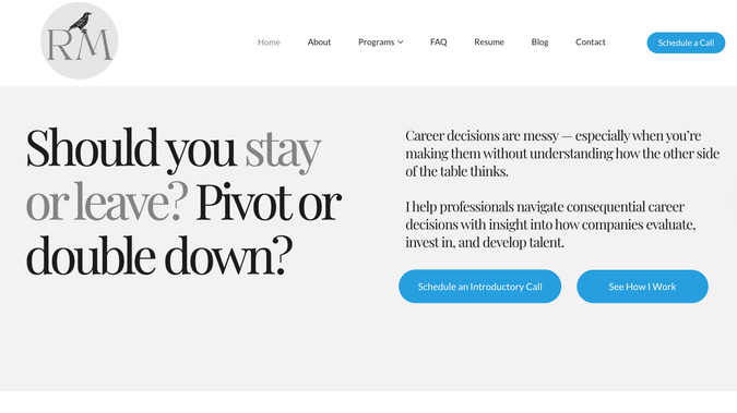 Robert Merlo: I actively help Robert Merlo develop and run the branding and website side of his career advisory business. My work extended from a new logo and brand guidelines to the whole sitemap, web design, user experience, and development of a smooth business operation in Wix Studio. 

The site features and uses additional apps like Wix Blog, Wix Bookings, and Wix Payments to streamline Robert's work. 

Visit his site today, or see Robert's testimonial on working together:

"I hired Gina to build the website for my career advisory practice, Blackbird Career Advisory, and I couldn't be more pleased with the result. From the start, she took the time to understand not just what I wanted the site to look like, but what I was trying to communicate and whom I was trying to reach. And I mean that literally. Gina made a genuine effort to get to know me as a person, not just a client. She asked thoughtful questions about my background, my business, and the markets I serve, and that investment showed in the final product.

What made the experience truly enjoyable was Gina herself. She brings a level of passion and enthusiasm to her work that is immediately apparent and contagious. She is a true partner, deeply invested in understanding your business and genuinely excited to help bring your vision to life. That energy makes the whole process a joy.

If you are looking for a web developer who combines real technical skill with warmth, curiosity, and a sincere commitment to getting it right, I would recommend Gina without hesitation."

The finished site, robertmerlo.com, reflects a clear, professional identity. She organized the content intuitively, built out multiple program pages, integrated a booking calendar, and created a design that feels polished without being generic. More importantly, it actually says something. The positioning and messaging landed exactly as I hoped.