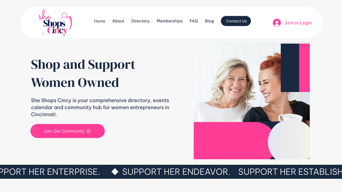 She Shops Cincy: I brought an all-out new branding concept, brand launch, and Wix Studio site with training together with this business development savvy client. Here's what you'll find unique about this project. 

She Shops Cincy is a dynamic platform dedicated to uplifting and connecting women-owned businesses in the Cincinnati area. The goal with this site is to create a space where entrepreneurs can thrive, collaborate, and reach a wider audience through our comprehensive resources and community initiatives.

Wix Studio: This site is built with Wix Studio, offering a seamless, user-friendly experience for discovering local businesses, joining memberships, and engaging with community content.

Community: Join a growing network of women entrepreneurs, creatives, and professionals. Connect, share insights, and support one another in a welcoming and empowering environment.

Memberships: Become a member to access exclusive resources, networking events, promotional opportunities, and tools designed to help your business grow.

Business Directory: Our curated directory highlights women-owned businesses across Cincinnati, making it easy for the community to discover and support local entrepreneurs.

Blog: Stay informed and inspired with stories, tips, and advice from women in business. Our blog covers trends, success stories, and practical insights to help you thrive.

Terms and Support: We provide clear terms of service and dedicated support to ensure all members and users have a smooth and safe experience on She Shops Cincy. 