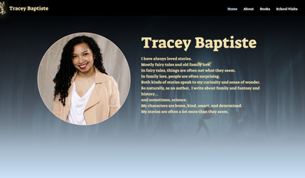 Tracey Baptiste: Author Tracey Baptiste needed a new website, and we had a lot of fun being very creative with it, as well as building her a robust database that connected data from all of her books & collaborators and their associated media