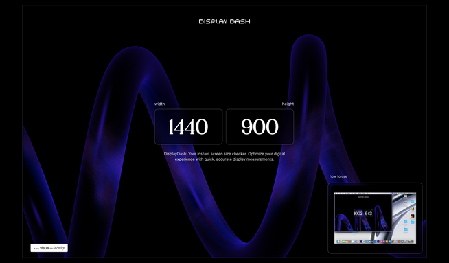 Display Dash: DisplayDash is an instant screen size checker to help optimize your digital experience with quick, accurate display measurements.