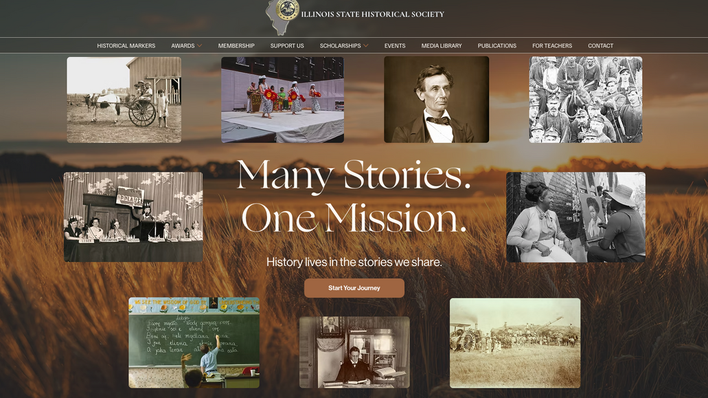 Illinois State Historical Society: An advanced website build on Wix Studio Platform includes animation series, hover interactions, mouse over effects, CMS, contact form, video sequences. 