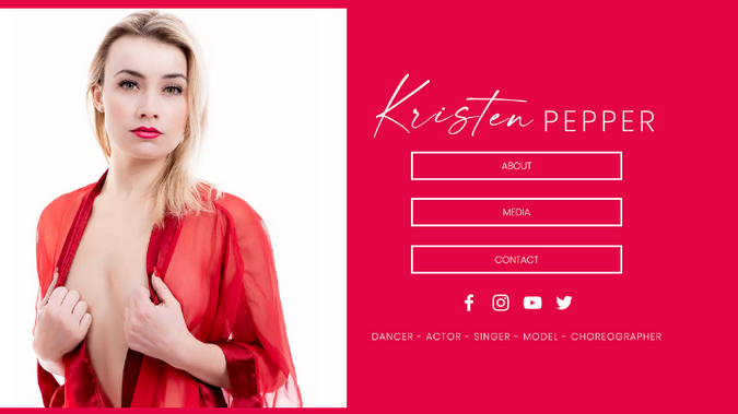 Kristen Pepper: Kristen Pepper is a Dancer, Singer, Actor, Model and Choreographer residing in Ontario Canada.  This site got a much needed upgrade and now offers a sophisticated yet bold design that showcases Kristen's work perfectly. 

Publish May 7th, 2021