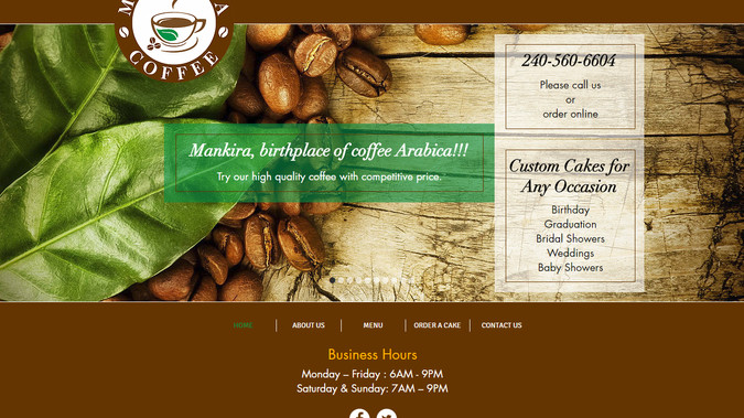 Mankira Coffee Shop: Restaurant website I designed with an online ordering service. I have also done its Mobile Version and the SEO (Search Engine Optimization).
