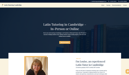 Latin Tutoring Cambridge: We recently completed a full redesign of the Latin Tutoring Cambridge website, creating a more polished and professional online presence that better reflects the quality of the tutoring offered. The new site features a cleaner layout, improved navigation, and a more user-friendly experience across all devices, making it easier for students and parents to find the right support and get in touch quickly.