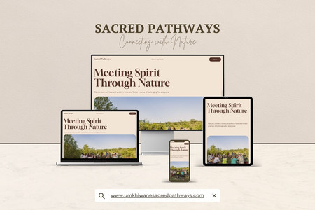 Sacred Pathways: The goal of this website design project is to create a visually stunning and user-friendly website that showcases the spiritual nature guiding organization, Umkhiwane Sacred Pathways, and its mission to foster deep connections between humans and nature.