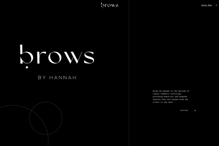 Brows By Hannah: Brand Development and Website Design for Brows By Hannah.

Brows By Hannah is the epitome of luxury cosmetic tattooing, providing beautiful and bespoke results that are unique from one client to the next. 