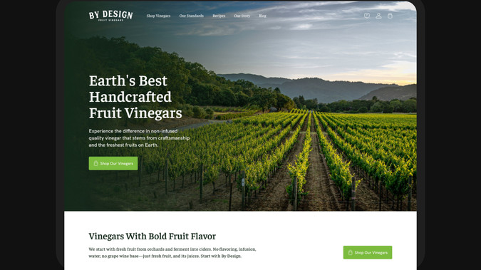 By Design Fruit Vinegars: By Design Fruit Vinegars is a family-owned vinegar brand. In a redesign, I helped reshape the user-interface and ecommerce experience.