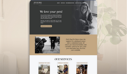 Classic Multi-Page Website: We worked to create the updated brand details and revamped website for this client. We included a comprehensive intake form so that potential clients can inquire, fuss -free, about working with Zitch Dog Pet Setting. 
