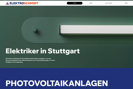 Elektro Schmidt: Moderne Elektriker benötigen eine moderne Website! Et voila - wir präsentieren mit Stolz die Website der Schmidt GmbH Elektroinstallation aus Fellbach! 