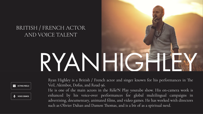 Ryan Highley: Site vitrine Wix Studio pour Ryan Highley, comédien voix off et double
Responsive design - Multilingue

Showcase website for Ryan highley, british & french actor and voice talent.