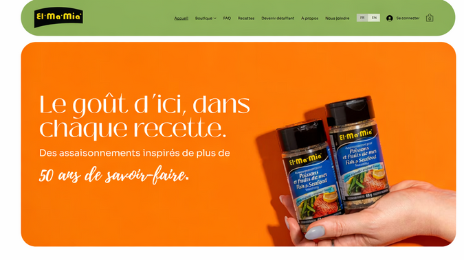 El-Ma-Mia: Bienvenue chez El-Ma-Mia
Nous offrons un large éventail d’assaisonnements. Nos mélanges rehaussent vos sauces, viandes, poissons et  accompagnements et s’intègrent parfaitement à vos recettes du quotidien, tout en vous proposant aussi des produits traditionnels bien d’ici, comme les cretons et la tourtière.
Depuis plus de 50 ans, El-Ma-Mia accompagne les familles d’ici, en apportant saveur, réconfort et authenticité à chaque repas. Des ingrédients choisis avec soin, des recettes équilibrées… et des résultats qui font dire :  « wow, c’est bon ! »



