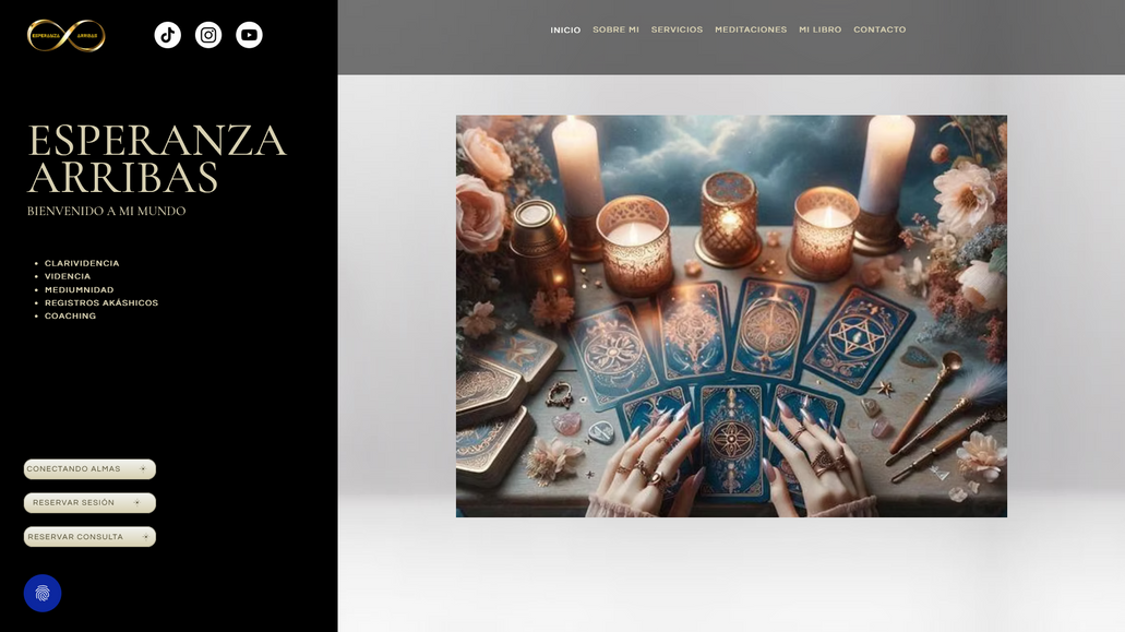 Esperanza Arribas · Clarividente, Médium y Coach Espiritual: 🔮✨ Esperanza Arribas — Clarividente, Médium y Coach Espiritual ✨

Una web personal diseñada para reflejar la esencia de Esperanza: una guía luminosa que acompaña procesos de transformación, autoconocimiento y conexión interior desde una mirada profunda y humana.

El sitio transmite su propósito: ofrecer un espacio de claridad, equilibrio y energía positiva, donde cada servicio —desde las lecturas de tarot y canalizaciones hasta el coaching espiritual— se convierte en una experiencia de crecimiento y bienestar. Su estructura intuitiva y su estética serena invitan a explorar con calma y confianza:

💫 Diseño responsive optimizado para PC, tablet y móvil
📅 Formularios de contacto y reserva de sesiones integrados
🔍 SEO básico implementado para mejorar la visibilidad en buscadores
🌐 Integración con redes sociales y canal de YouTube
♿ Enfoque en accesibilidad y usabilidad para una experiencia fluida
🌙 Desarrollada en Wix Studio, combinando funcionalidad y sensibilidad estética

Una web creada para conectar almas conscientes con su propósito y transmitir, a través del diseño, la energía auténtica de Esperanza Arribas.