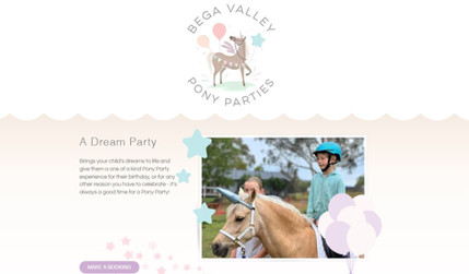 Pony Parties!: Website to promote a pony party business - yes that's a thing! :)
Uses soft feminine colours & animation to best represent the magical feeling for children that is part of the pony party experience.