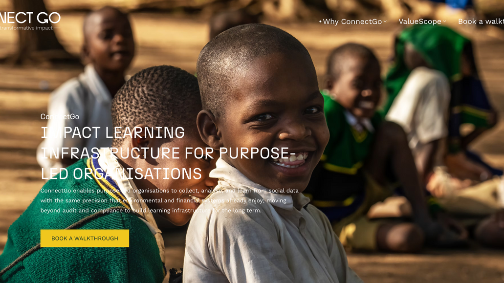 ConnectGo: ConnectGo – Impact Learning Infrastructure for Purpose-Led Organisations

ConnectGo is a UK-based social enterprise founded by Dr Kate McAlpine that builds impact learning infrastructure through their ValueScope platform. ValueScope enables investors, funders and delivery organisations to collect, analyse and learn from social data, turning lived experience from under-represented communities into comparable, decision-grade evidence.

What we did:
We designed and built a professional, credibility-focused website from the ground up. The site features dedicated product pages for ValueScope including demos, modules and use cases, a market opportunity section with compelling data points, founder and team profiles with photography, and integrated Pipedrive scheduling for walkthrough bookings. We focused on clear messaging, clean visual hierarchy and mobile responsiveness, delivering a site that positions ConnectGo confidently in front of investors, partners and delivery organisations.