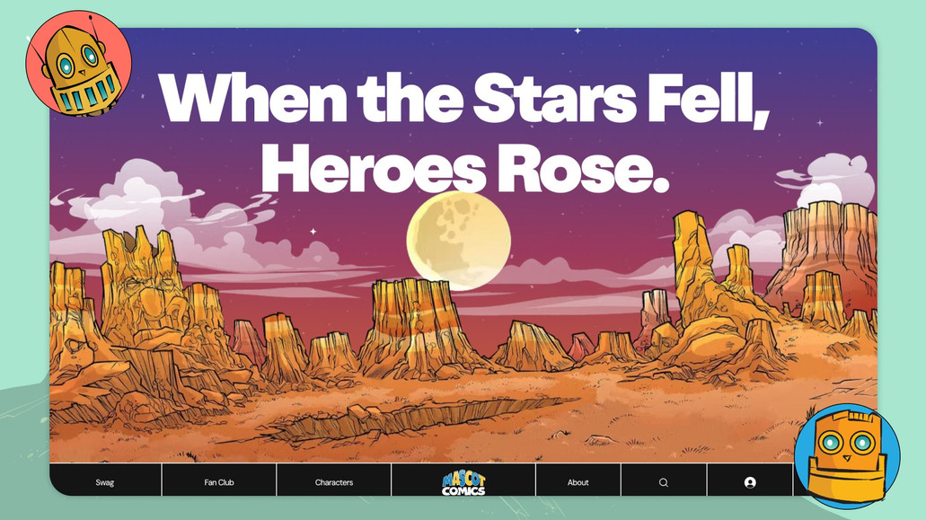 Mascot Comics: Brand + Web Design. Animation Design + UX. Content Strategy. E-Com.