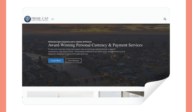 Prime Cap Payments: Prime Cap Payments, an award-winning provider of personal currency and payment services, enlisted us to design their new website. Our aim was to develop a professional and user-friendly online platform that showcases their exceptional services and solidifies their reputation as industry leaders.