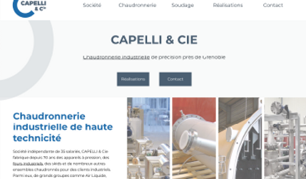 Capelli: Fabricant d’ensembles chaudronnés depuis 75 ans, Capelli avait besoin de moderniser son site internet, créé il y a plusieurs années par les Pages Jaunes. Son besoin : mettre en place une solution plus souple et moins coûteuse. Ses objectifs : mettre en avant la technicité de ses réalisations et rassurer ses futurs clients sur son savoir-faire.