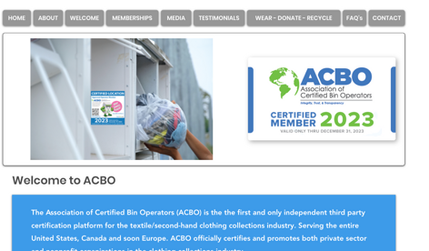 ACBO - The Association of Certified Bin Operators: 
The Association of Certified Bin Operators (ACBO) is the the first and only independent third party certification platform for the textile/second-hand clothing collections industry. Serving the entire United States, Canada and soon Europe. ACBO officially certifies and promotes both private sector and nonprofit organizations in the clothing collections industry.

I built this site from scratch for a National Recycling Certification company. It includes a custom member area, a custom payment system, custom Nav bar and Mobile navigation, Custom Stripe API integration, and numberous integrations with GTM, Google Analytics, Facebook and LynkedIn Pixels. 